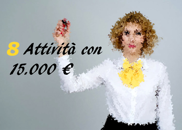 Aprire Attività con 15.000 €