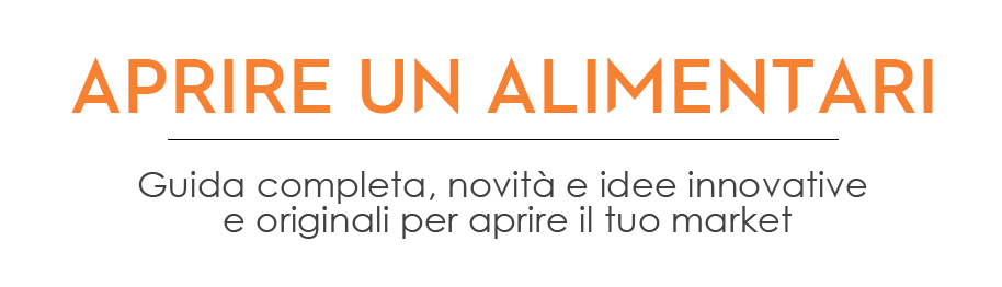 Come Aprire un Alimentari Minimarket - Guida Completa, Iter e Costi