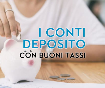 I conti deposito con buon rendimento rispetto alla media di mercato